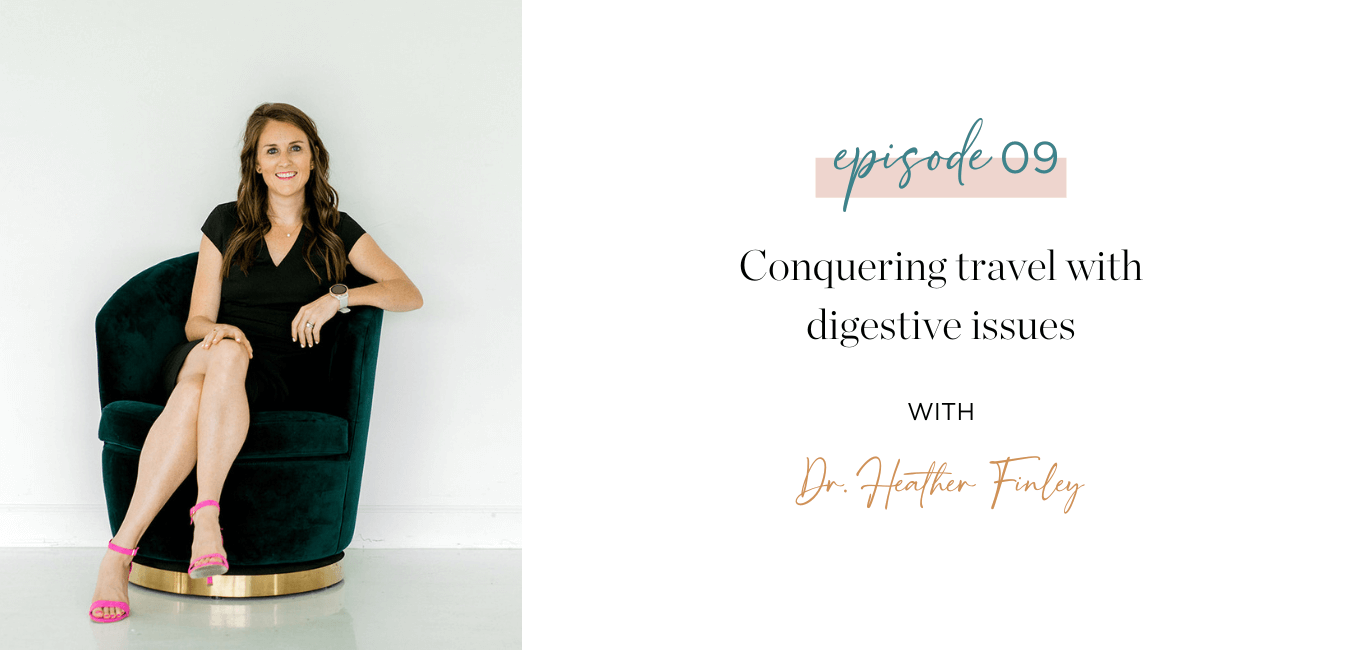 Episode 9 Conquering travel with digestive issues