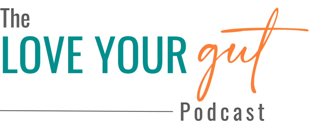 The love your gut Podcast